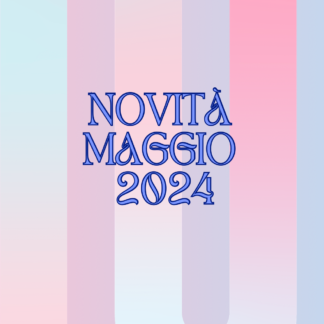 Novità Maggio 2024